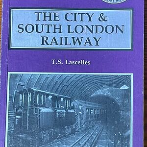 The City & South London Railway - T. S. Lascelles - Pre-Owned Paperback Book 2nd Edition 1987
