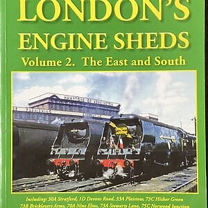 Memories of Steam 1950s & 1960s London’s Engine Sheds Vol. 2 The East and South - Roger Griffiths & John Hooper - Pre-Owned Paperback Book 2017