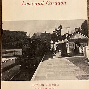 Railways of Looe and Caradon - J. M. Tolson G. Roose  C. F. D. Whetmath - Pre-Owned Paperback Book 1974