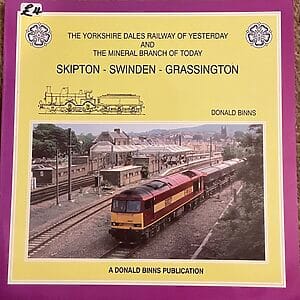 The Yorkshire Dales Railway of Yesterday and the Mineral Branch of Today Skipton-Swindon-Grassington - Donald Binns - Pre-owned Paperback Book 1st Edition 2010