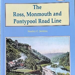 The Ross, Monmouth and Pontypool Road Line - Stanley C Jenkins - Pre-Owned Paperback Book 2002