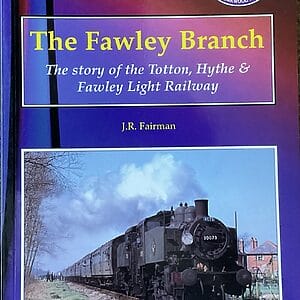 The Fawley Branch - The Story of the Totton, Hythe & Fawley Light Railway - J. R. Fairman - Pre-Owned Paperback Book 2002