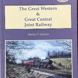 The Great Western & Great Central Joint Railway - Stanley C Jenkins - Pre-Owned Paperback Book 2nd Edition 2006