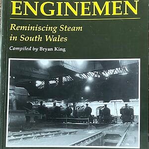 Neath Enginemen Reminiscing Steam in South Wales - Bryan King - Pre-Owned Paperback Book 1st Edition 2009