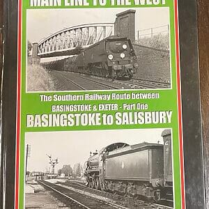Main Line to the West The SR Route between Basingstoke and Exeter Part 1 Basingstoke to Salisbury - John Nicholas & George Reeve - Pre-Owned Hardback Book 2004