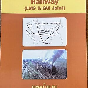 The Birkenhead Railway (LMS & GW Joint) - T. B. Maund - Pre-Owned Paperback Book 1st Edition 2000