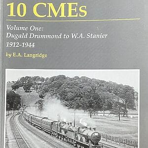 Under 10 CMEs Volume One: Dugald Drummond To W. A. Stanier 1912-1944 - E. A. Langridge - Pre-Owned Paperback Book 2011