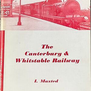 The Canterbury & Whitstable Railway - I. Maxted - Pre-Owned Paperback Book 1st Edition 1970
