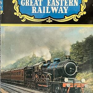 The Great Eastern Railway - Cecil J. Allen - Pre-Owned Hardback Book 5th Edition 1968