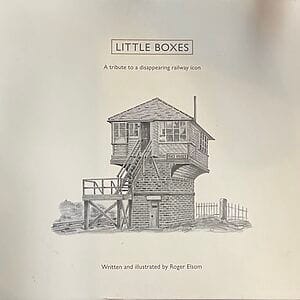 Little Boxes - A Tribute to a Disappearing Railway Icon - Roger Epsom - Pre-Owned Hardback Book 1st Edition 2023