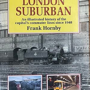 London Suburban - An Illustrated History of the Capital’s Commuter Lines since 1948 - Frank Hornby  - Pre-Owned Hardback Book 1995