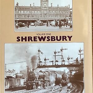 The North & West Route Volume 1 - Shrewsbury - John Hodge - Pre-Owned Hardback Book 1st Edition 2007