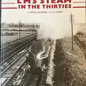 Raymond Williams’ LMS Steam in the Thirties - Peter J. Boswell & R. J.  Essery - Pre-Owned Hardback Book 2002