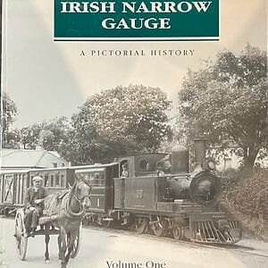 The Irish Narrow Gauge Volume One - From Cork to Cavan - Tom Ferris - Pre-Owned Hardback Book 1993
